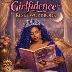 QueenShero Girlfidence Reset